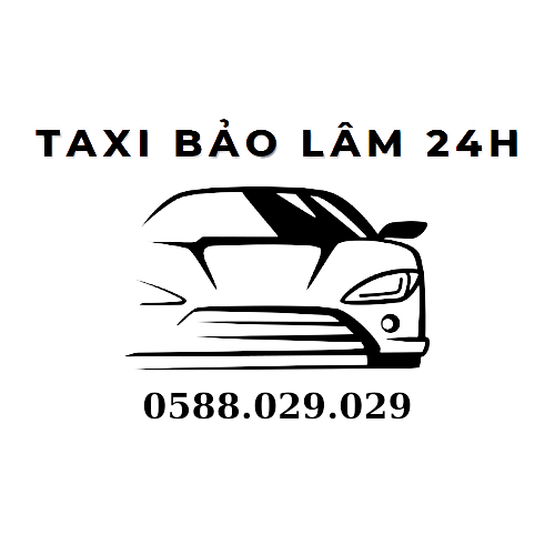 TAXI BẢO LÂM GIÁ RẺ – 0588.029.029